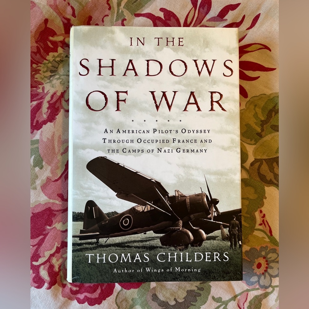In the Shadows of War:American Pilot Odyssey Through Occupied France German Camo